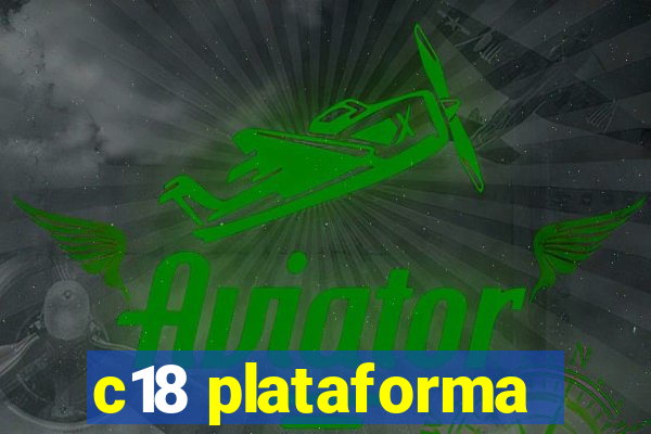 c18 plataforma